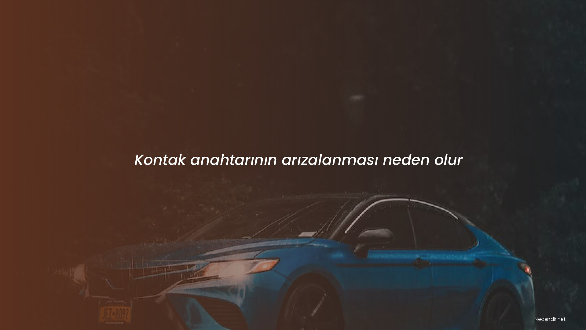 Kontak anahtarının arızalanması neden olur