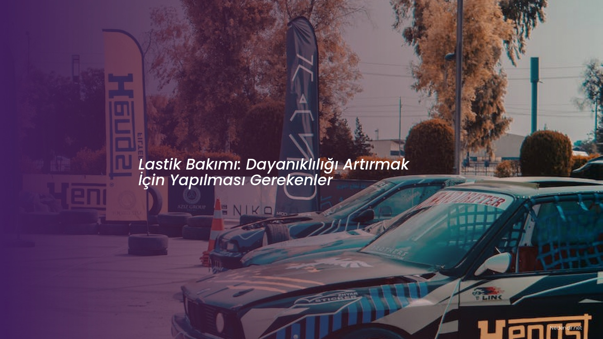 Lastik Bakımı: Dayanıklılığı Artırmak İçin Yapılması Gerekenler