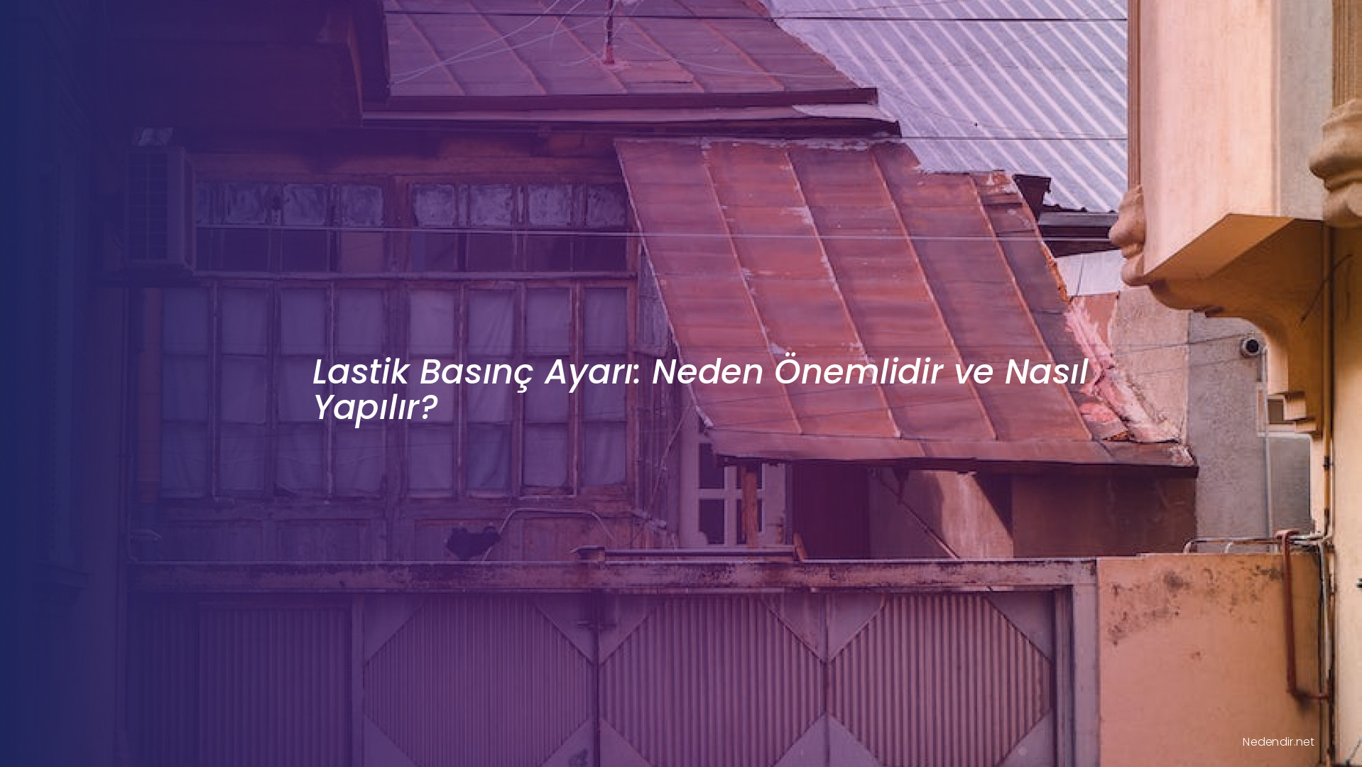 Lastik Basınç Ayarı: Neden Önemlidir ve Nasıl Yapılır?
