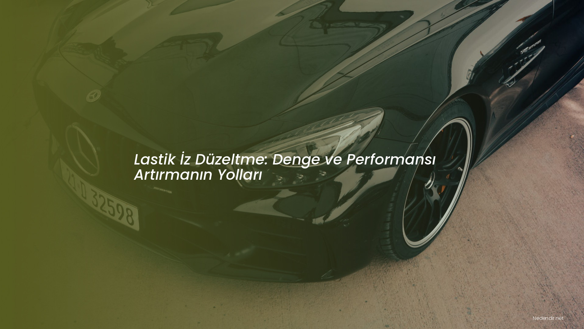 Lastik İz Düzeltme: Denge ve Performansı Artırmanın Yolları