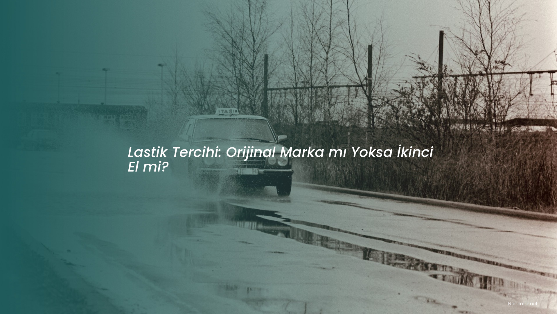 Lastik Tercihi: Orijinal Marka mı Yoksa İkinci El mi?
