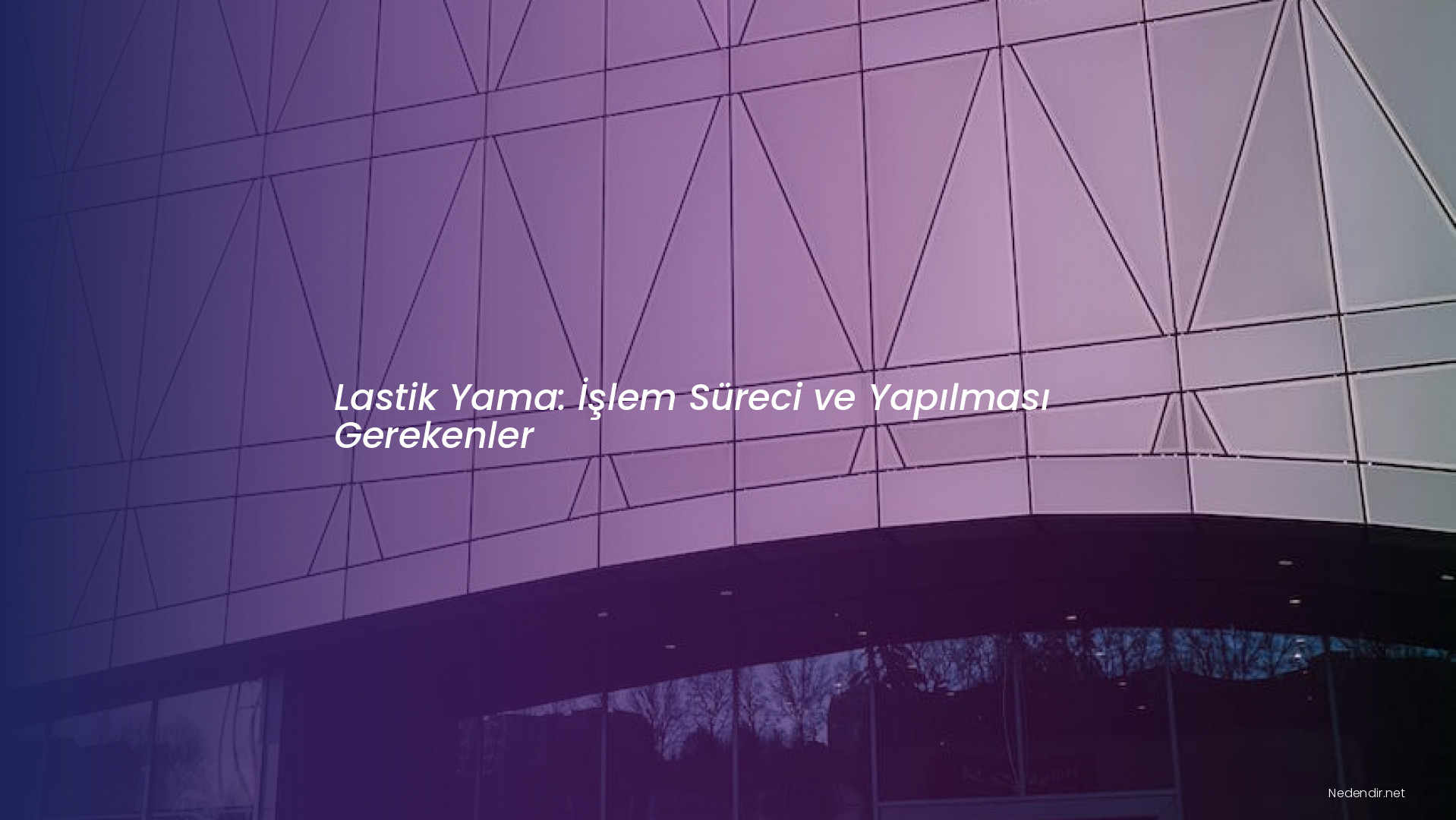 Lastik Yama: İşlem Süreci ve Yapılması Gerekenler