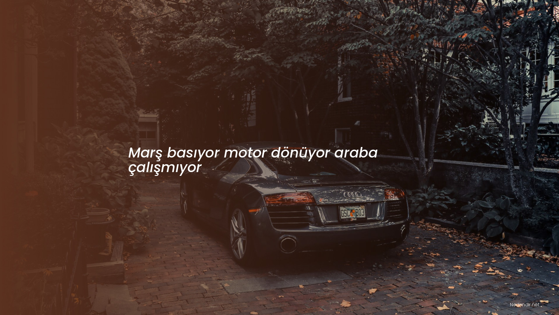 Marş basıyor motor dönüyor araba çalışmıyor