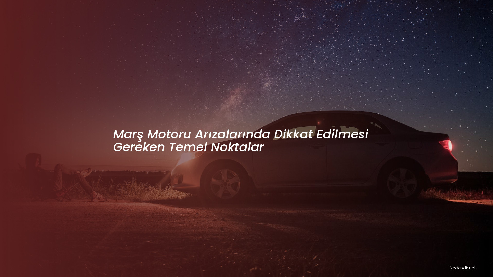 Marş Motoru Arızalarında Dikkat Edilmesi Gereken Temel Noktalar