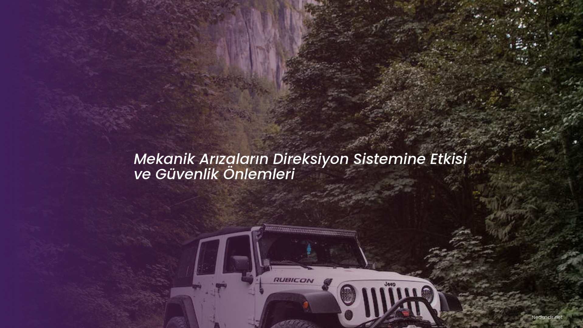 Mekanik Arızaların Direksiyon Sistemine Etkisi ve Güvenlik Önlemleri