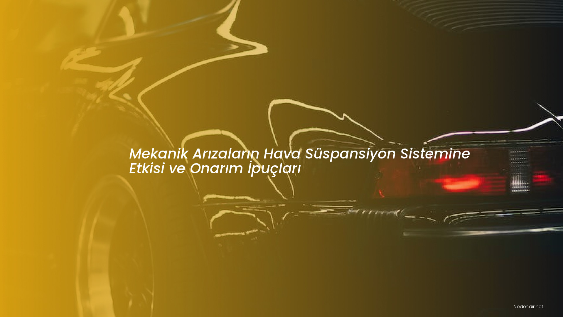 Mekanik Arızaların Hava Süspansiyon Sistemine Etkisi ve Onarım İpuçları