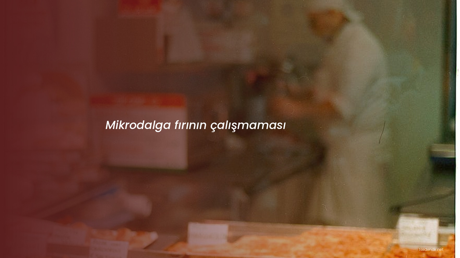 Mikrodalga fırının çalışmaması
