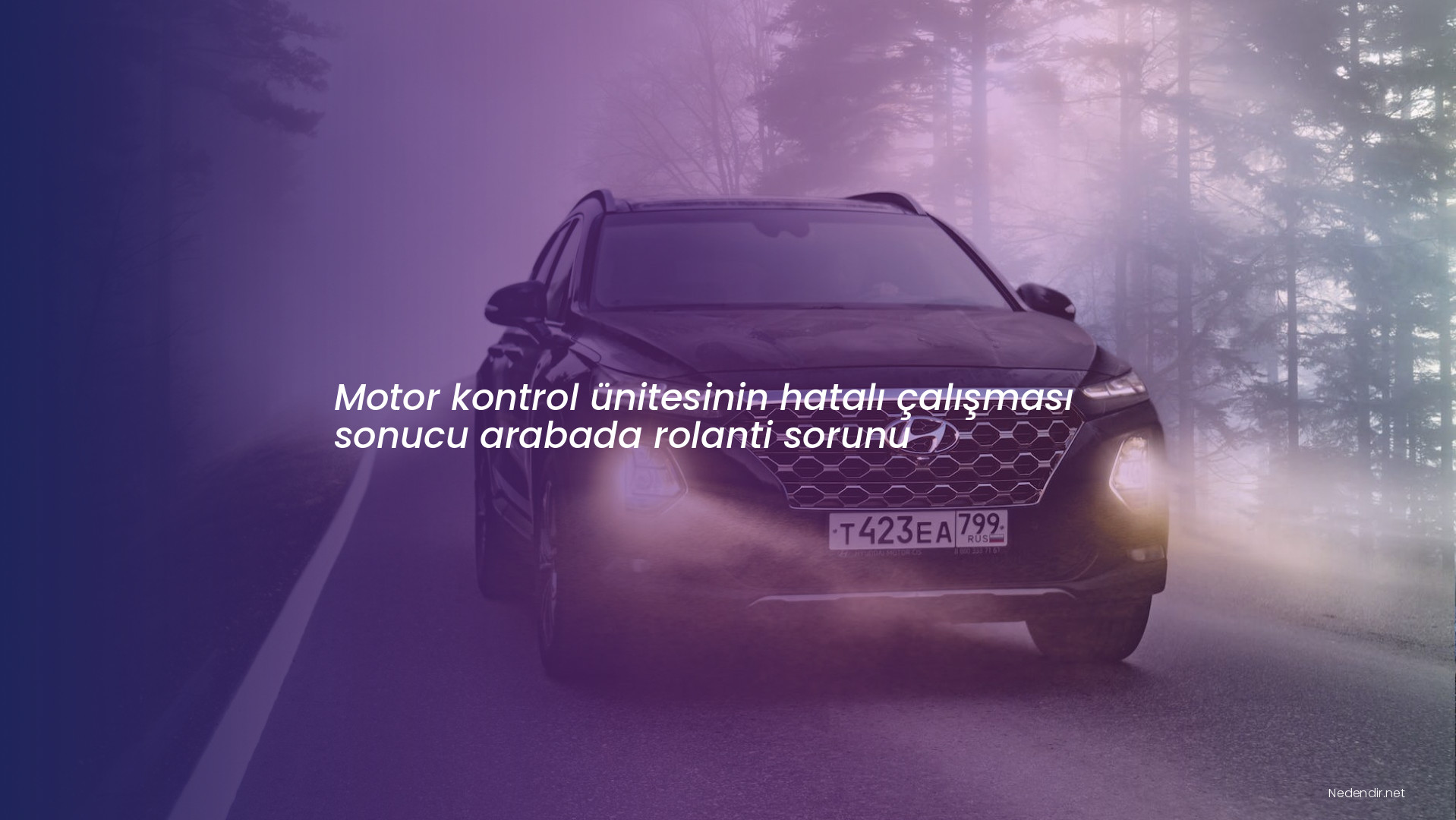 Motor kontrol ünitesinin hatalı çalışması sonucu arabada rolanti sorunu