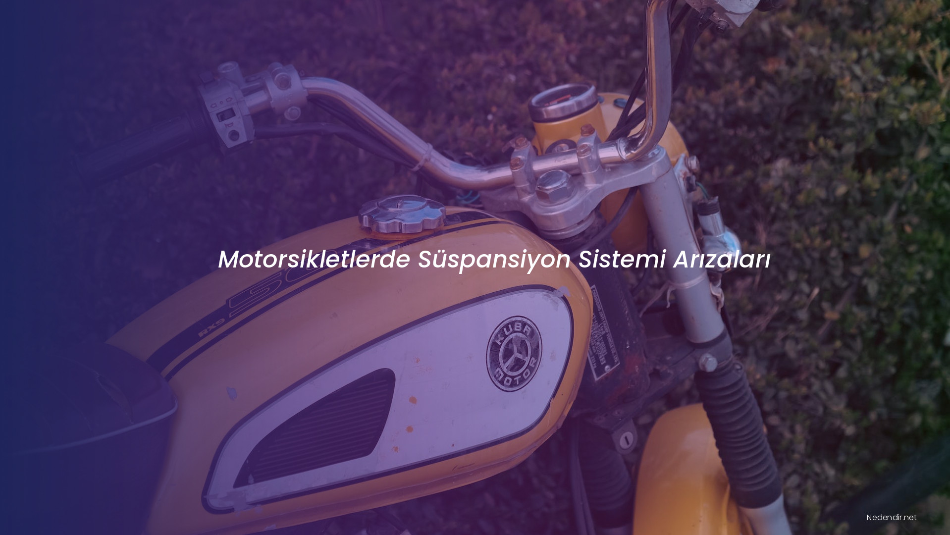Motorsikletlerde Süspansiyon Sistemi Arızaları Motorsikletlerde Süspansiyon Sistemi Arızaları