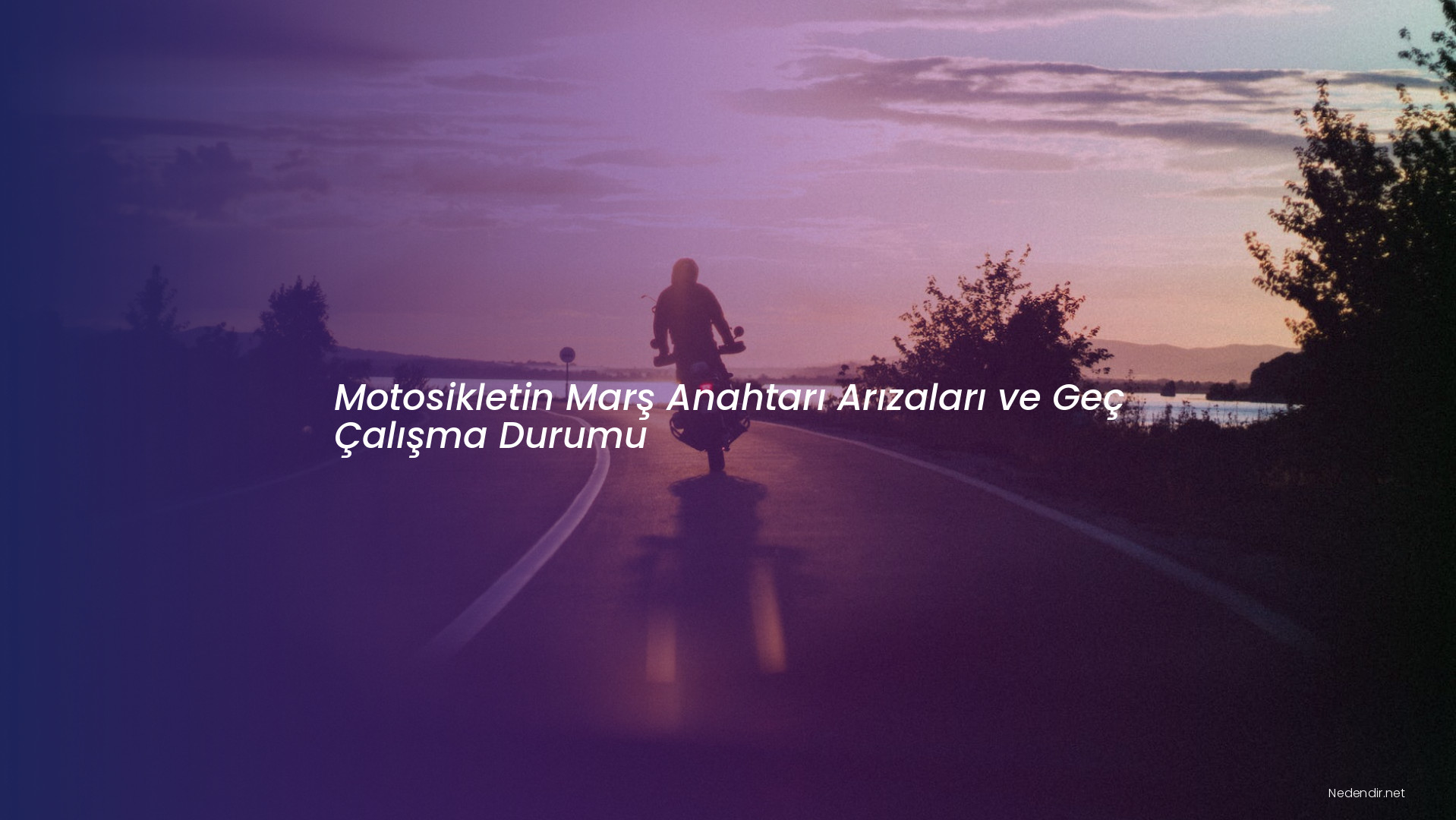 Motosikletin Marş Anahtarı Arızaları ve Geç Çalışma Durumu
