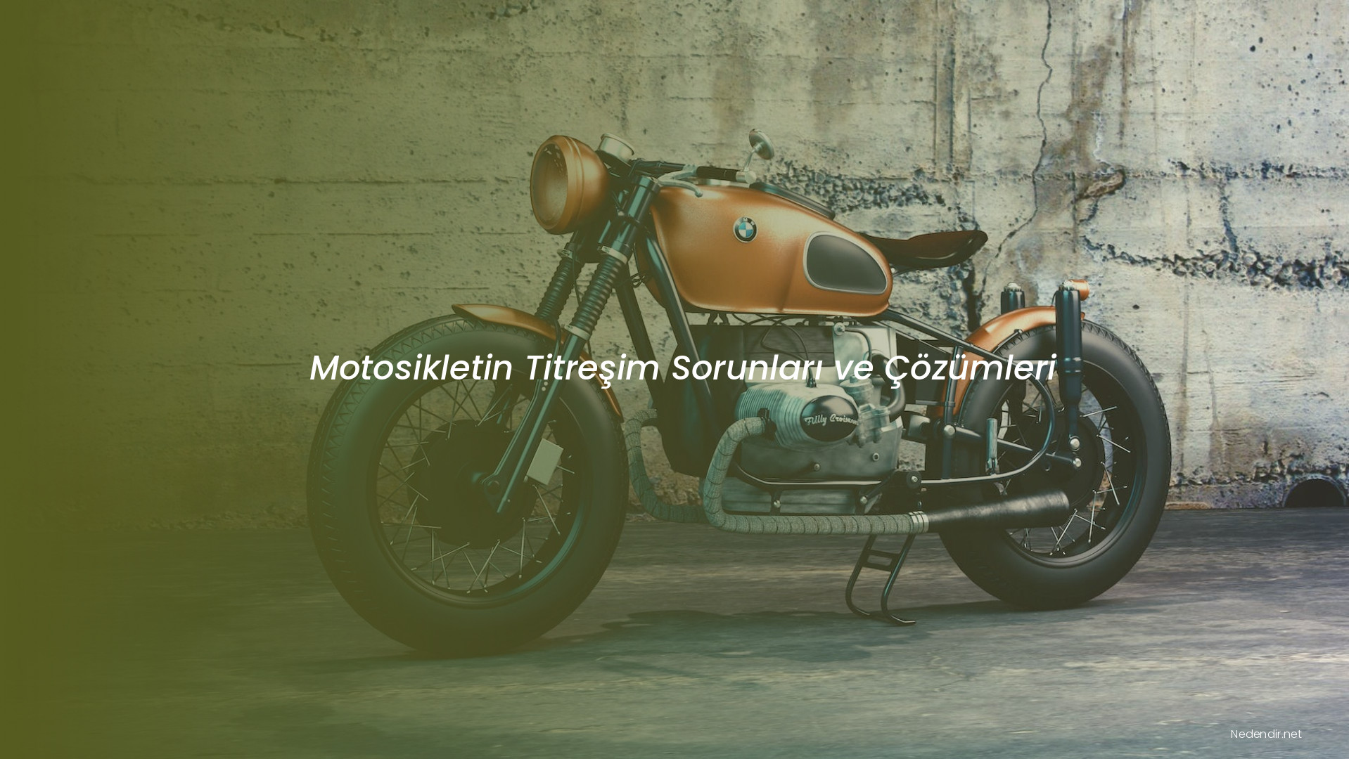 Motosikletin Titreşim Sorunları ve Çözümleri