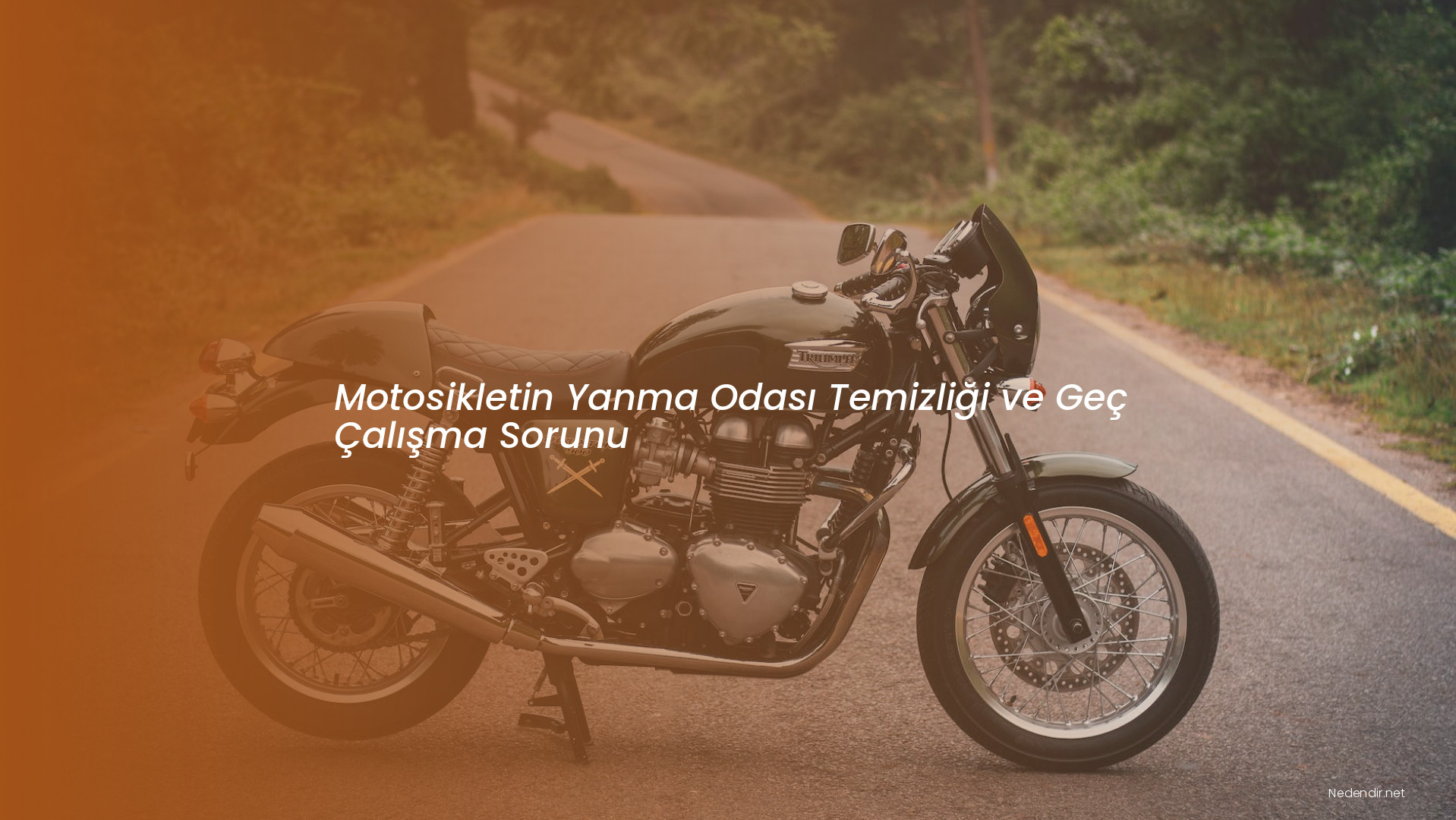 Motosikletin Yanma Odası Temizliği ve Geç Çalışma Sorunu