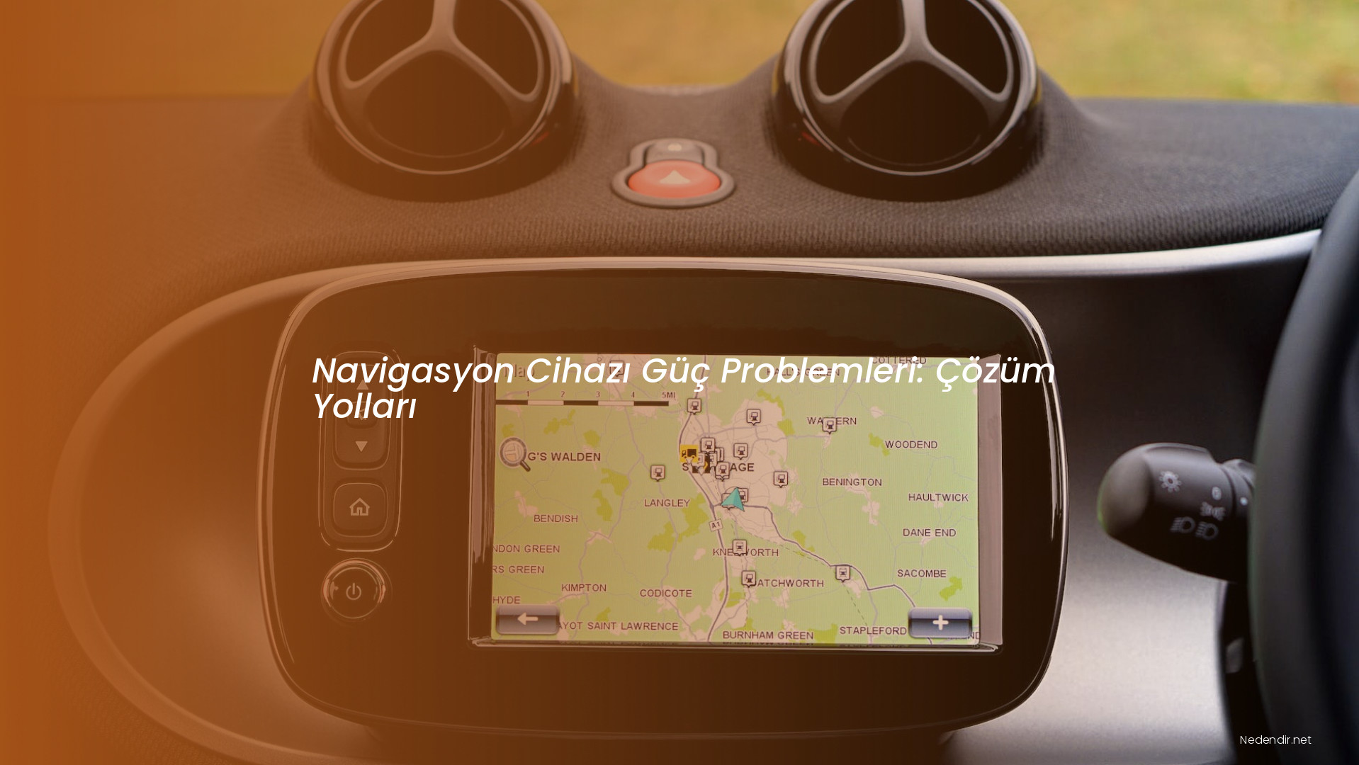 Navigasyon Cihazı Güç Problemleri: Çözüm Yolları