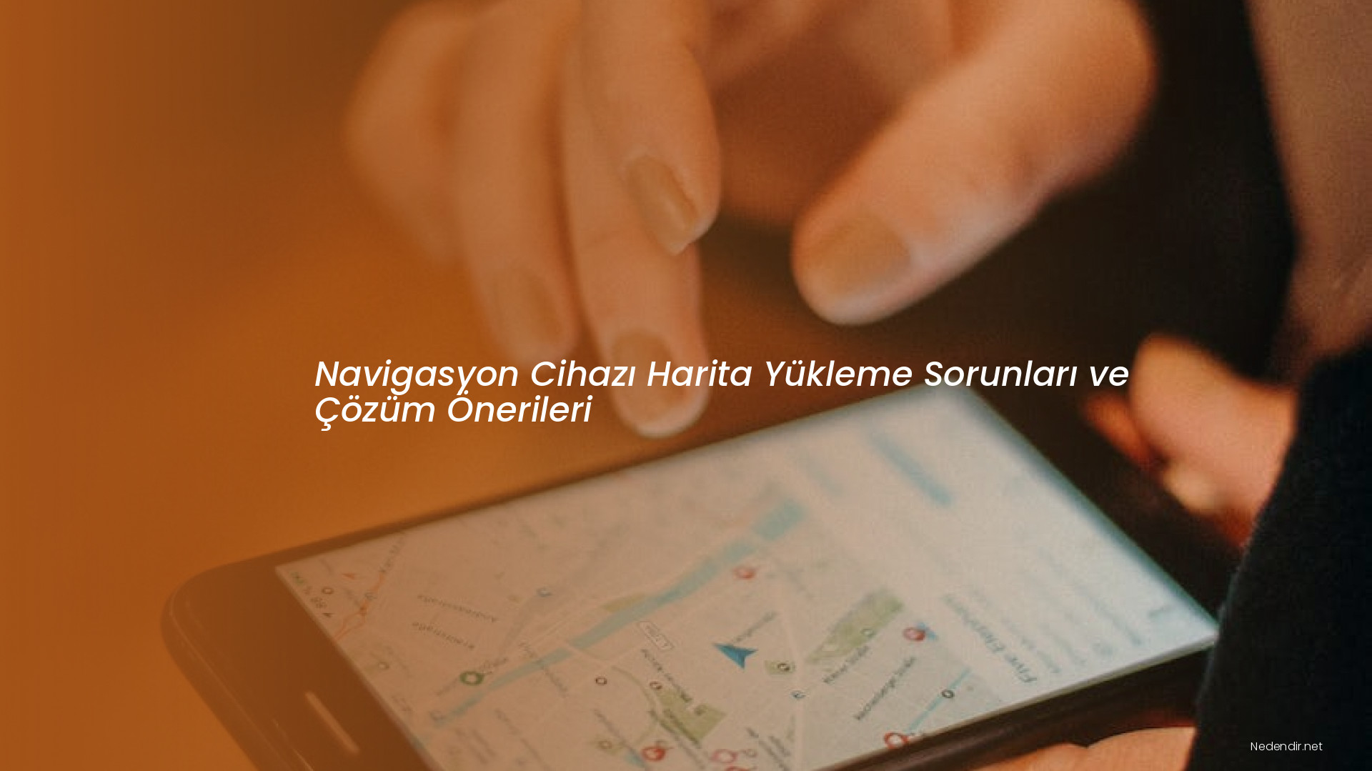 Navigasyon Cihazı Harita Yükleme Sorunları ve Çözüm Önerileri