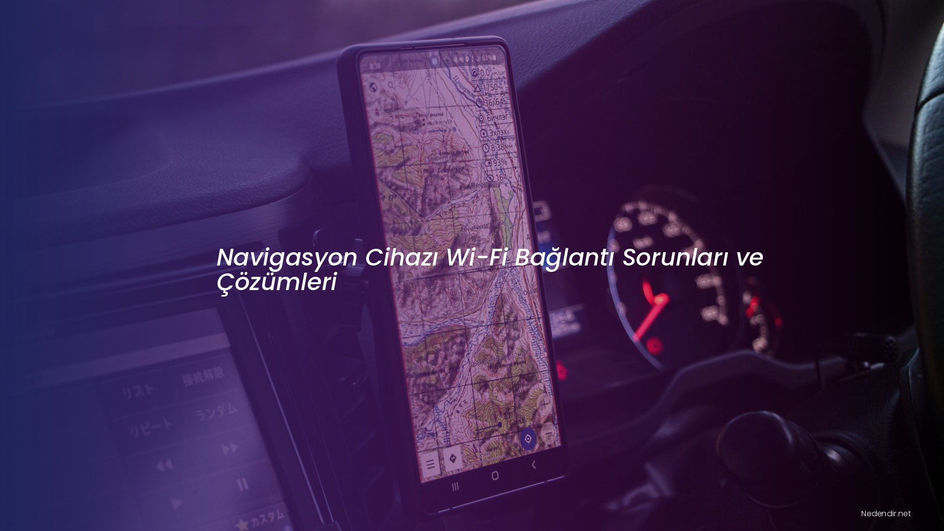 Navigasyon Cihazı Wi-Fi Bağlantı Sorunları ve Çözümleri