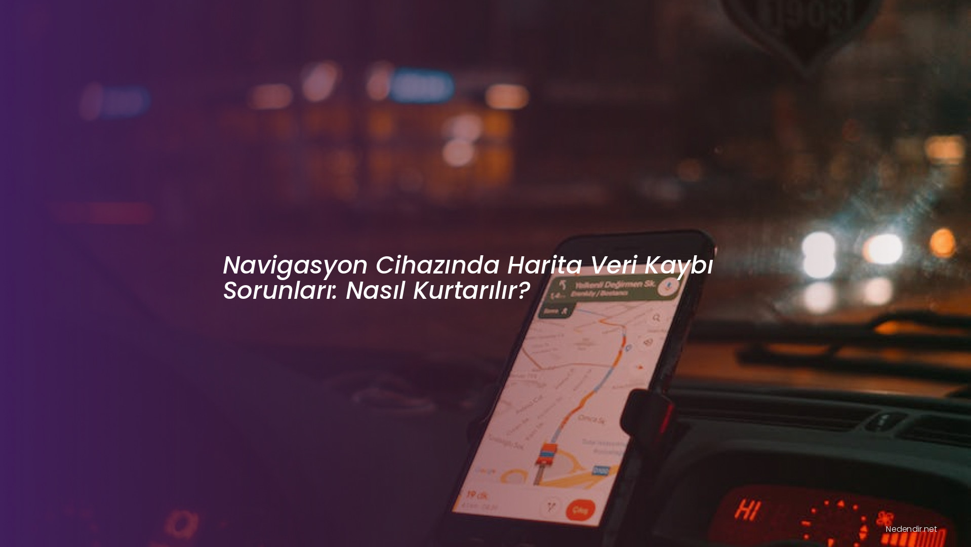 Navigasyon Cihazında Harita Veri Kaybı Sorunları: Nasıl Kurtarılır?