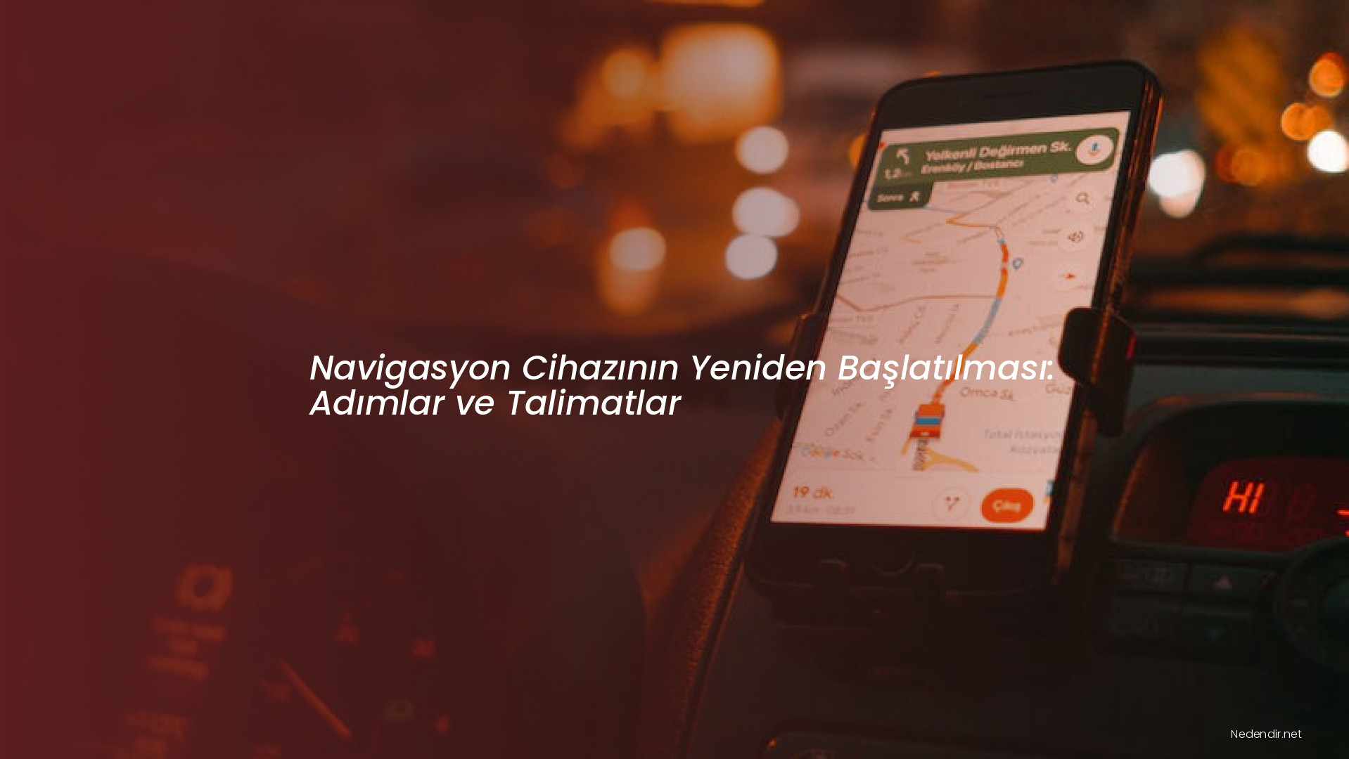 Navigasyon Cihazının Yeniden Başlatılması: Adımlar ve Talimatlar