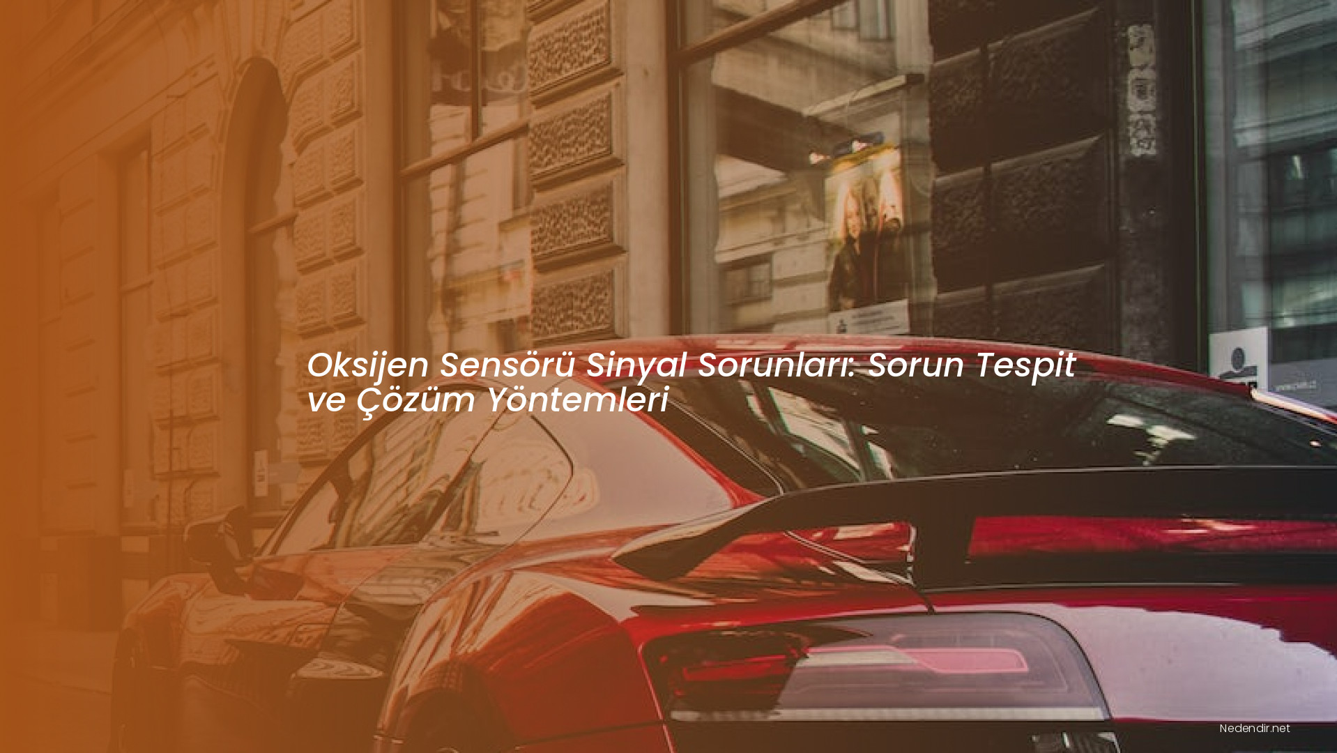 Oksijen Sensörü Sinyal Sorunları: Sorun Tespit ve Çözüm Yöntemleri