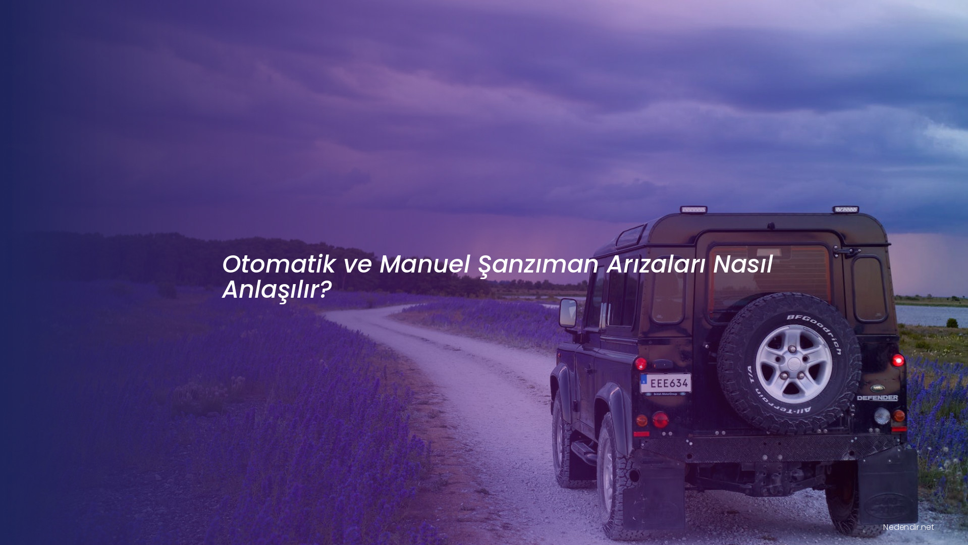 Otomatik ve Manuel Şanzıman Arızaları Nasıl Anlaşılır?