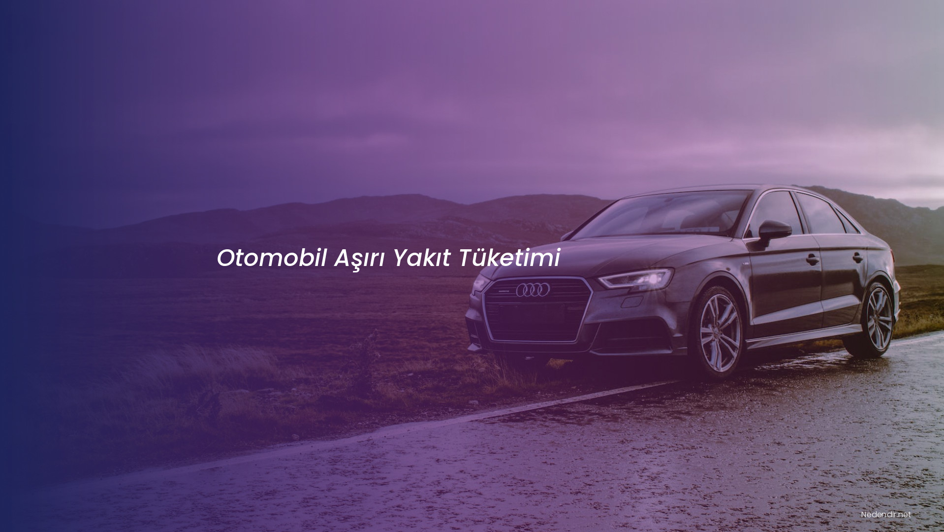 Otomobil Aşırı Yakıt Tüketimi