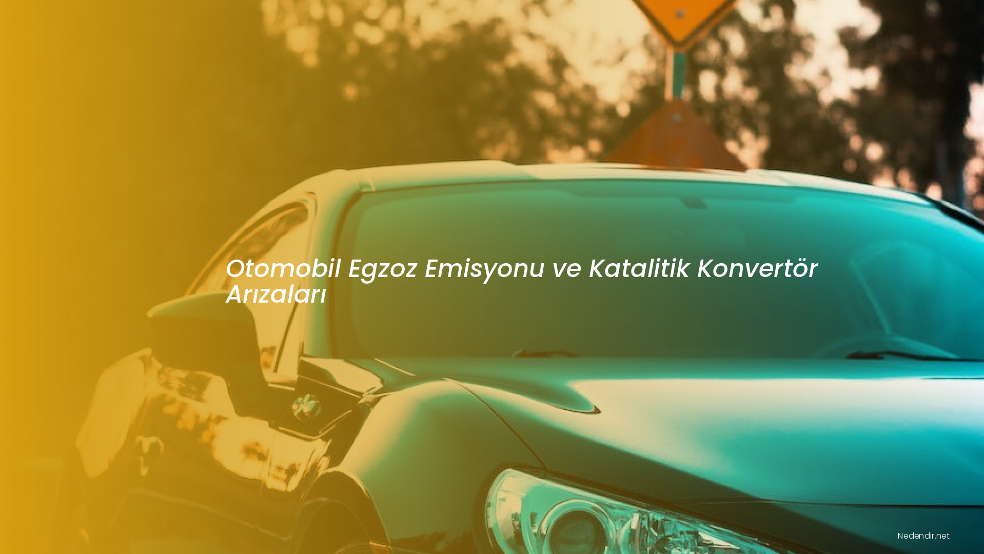 Otomobil Egzoz Emisyonu ve Katalitik Konvertör Arızaları