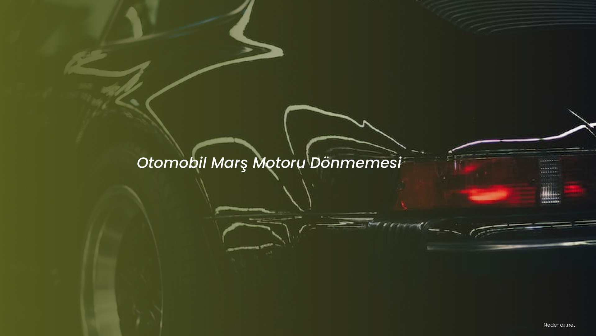 Otomobil Marş Motoru Dönmemesi