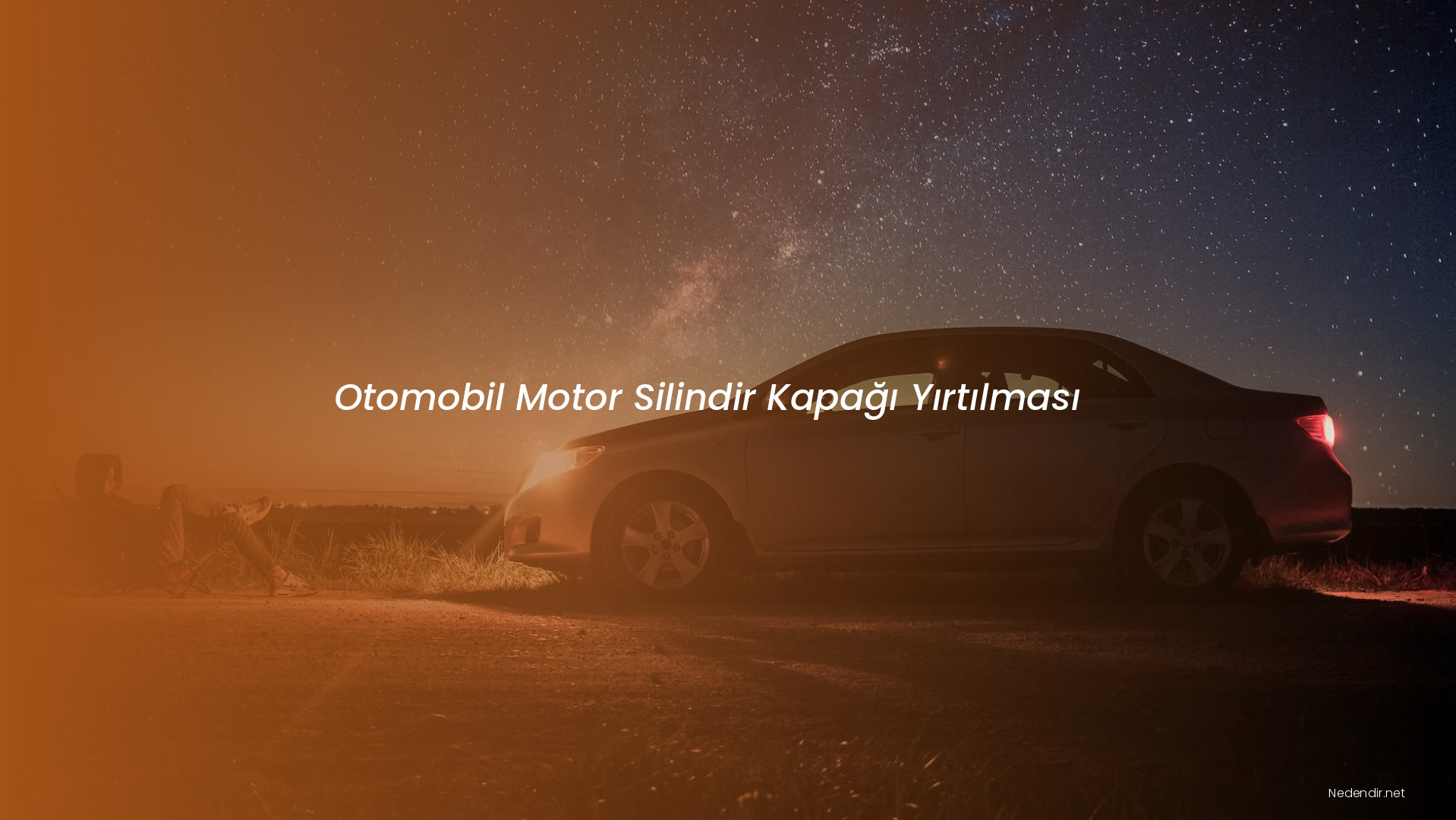 Otomobil Motor Silindir Kapağı Yırtılması