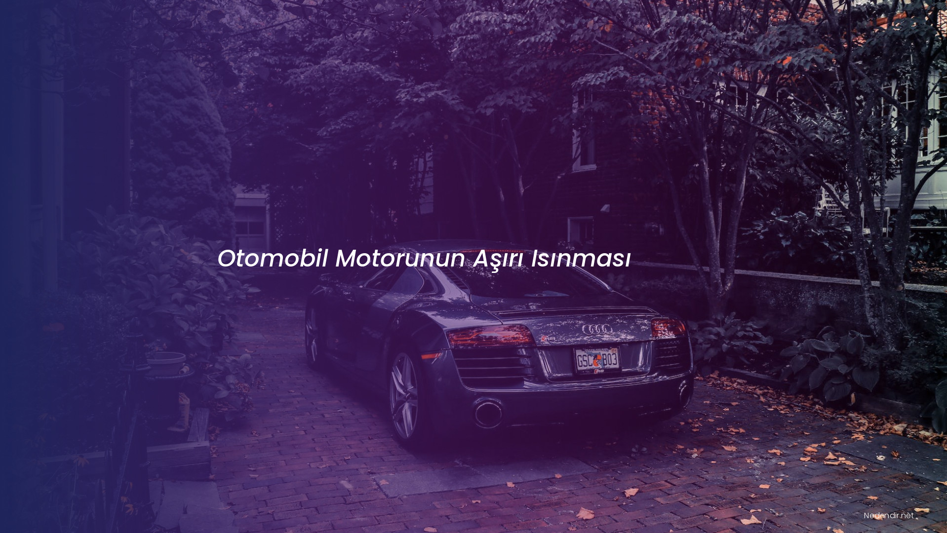 Otomobil Motorunun Aşırı Isınması