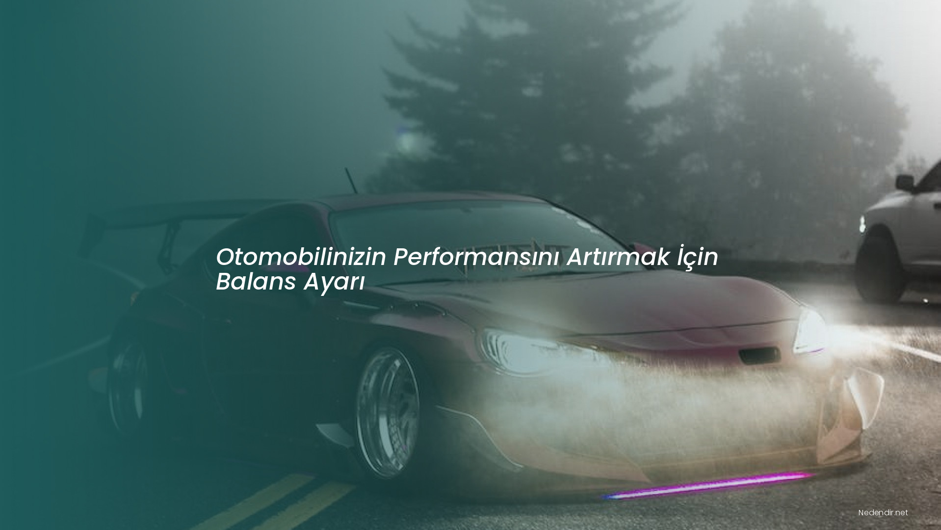Otomobilinizin Performansını Artırmak İçin Balans Ayarı