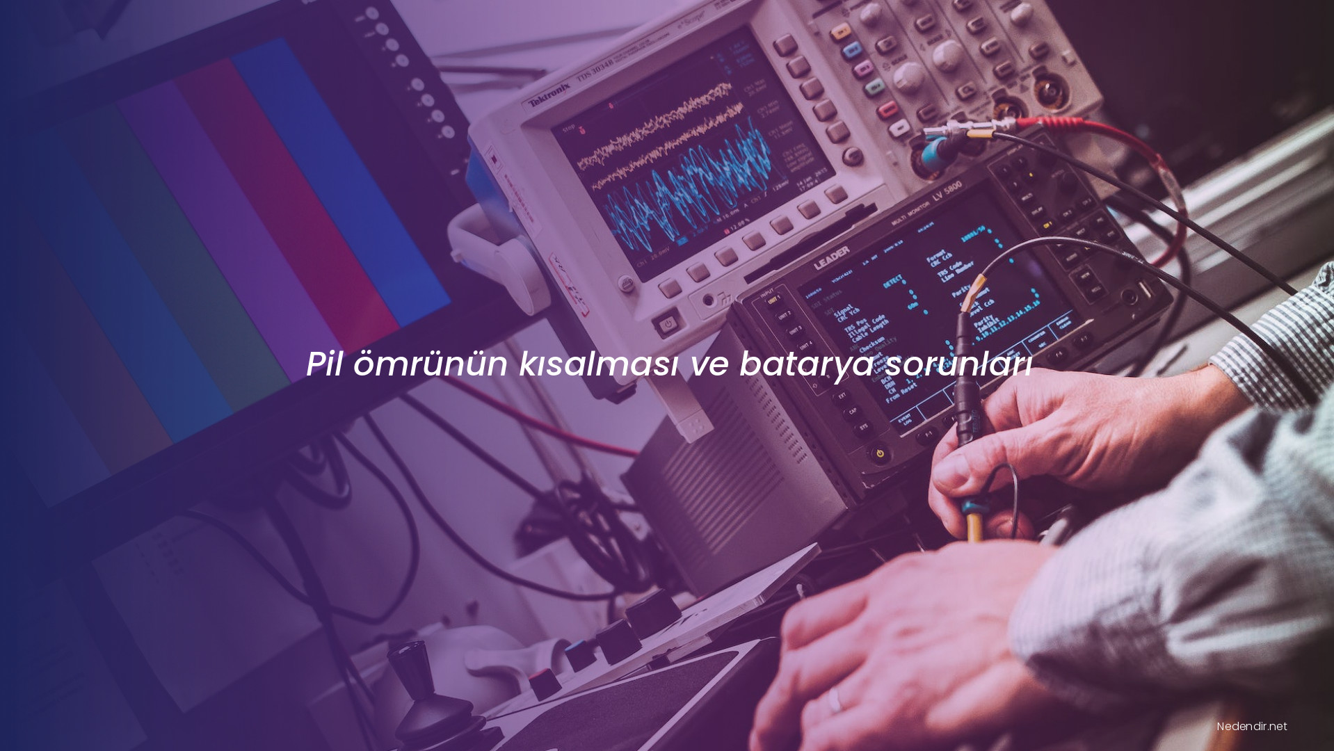 Pil ömrünün kısalması ve batarya sorunları