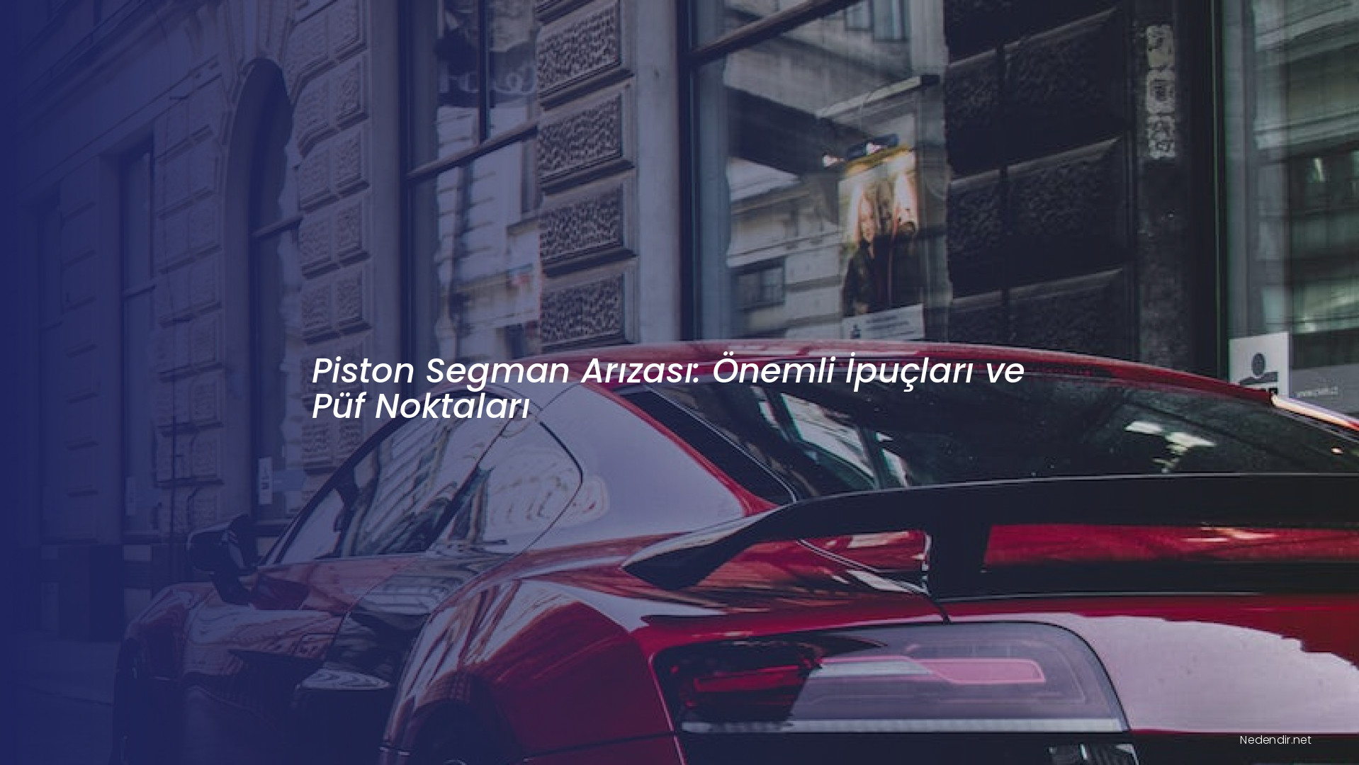 Piston Segman Arızası: Önemli İpuçları ve Püf Noktaları