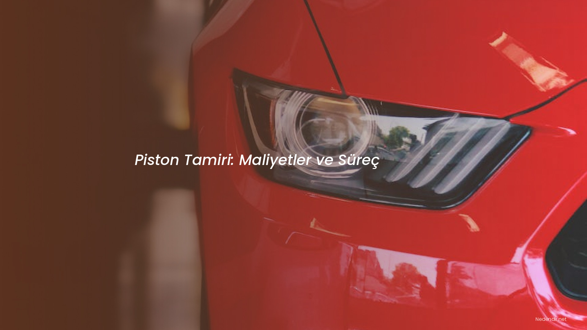 Piston Tamiri: Maliyetler ve Süreç