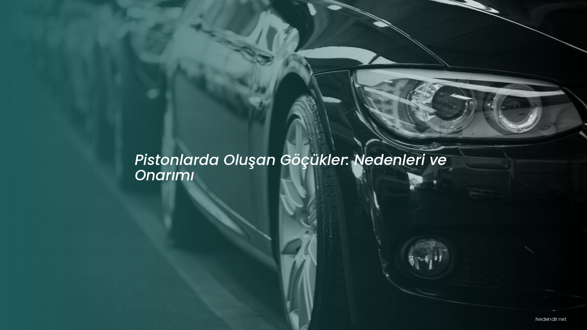 Pistonlarda Oluşan Göçükler: Nedenleri ve Onarımı Pistonlarda Oluşan Göçükler: Nedenleri ve Onarımı