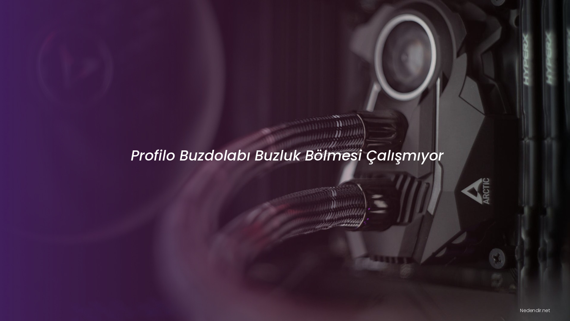 Profilo Buzdolabı Buzluk Bölmesi Çalışmıyor