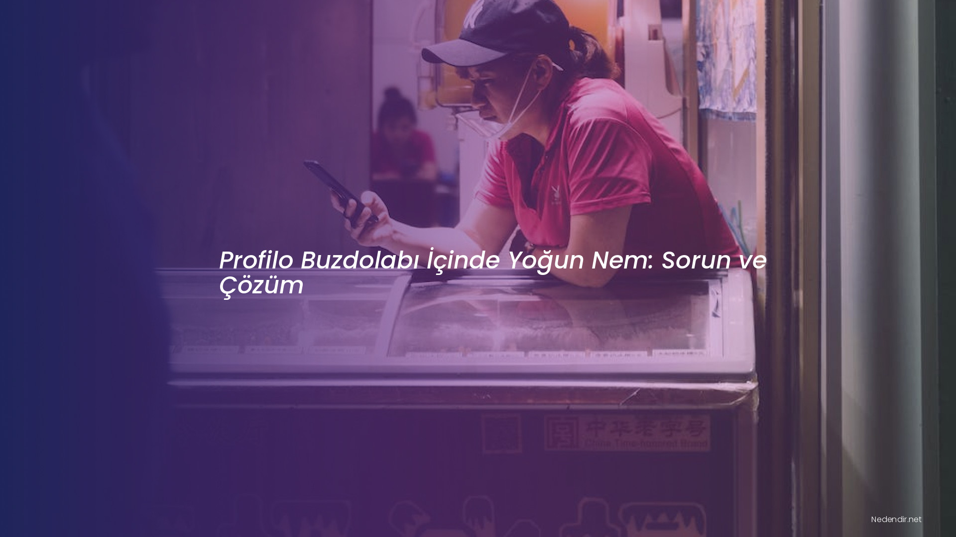 Profilo Buzdolabı İçinde Yoğun Nem: Sorun ve Çözüm