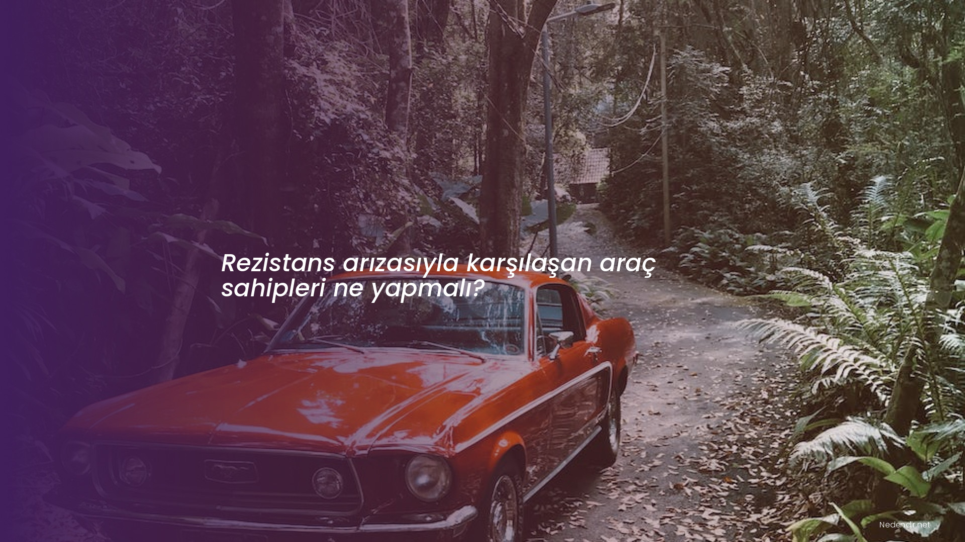 Rezistans arızasıyla karşılaşan araç sahipleri ne yapmalı? Rezistans arızasıyla karşılaşan araç sahipleri ne yapmalı?