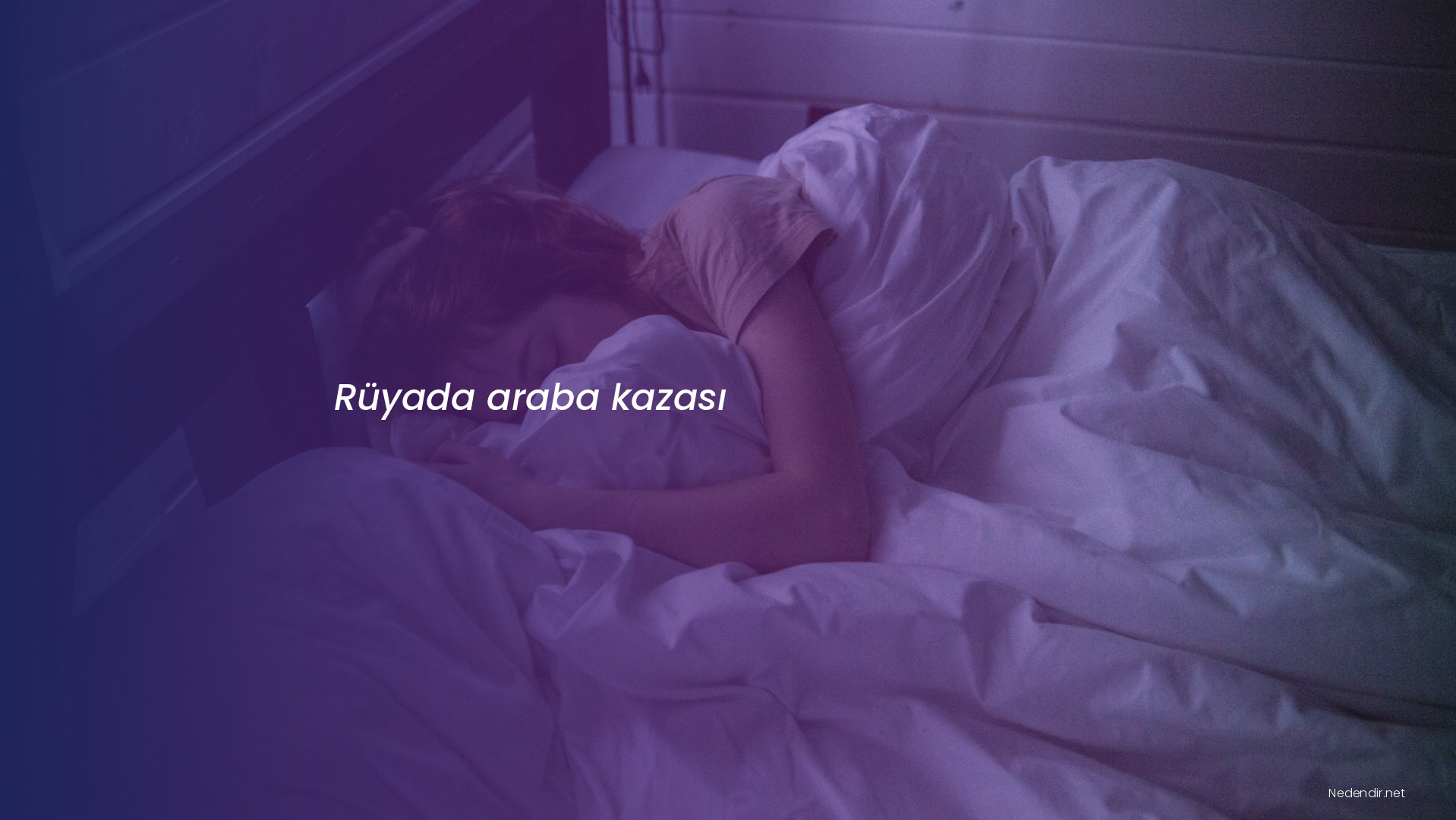 Rüyada araba kazası Rüyada araba kazası