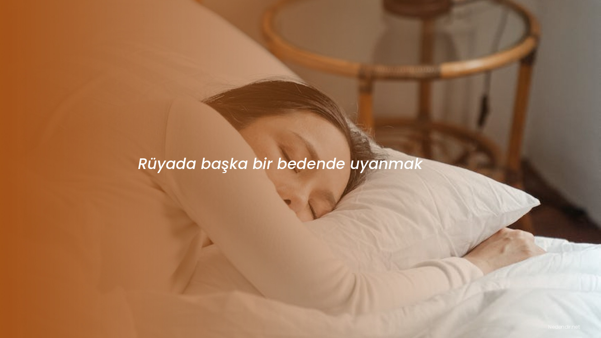 Rüyada başka bir bedende uyanmak