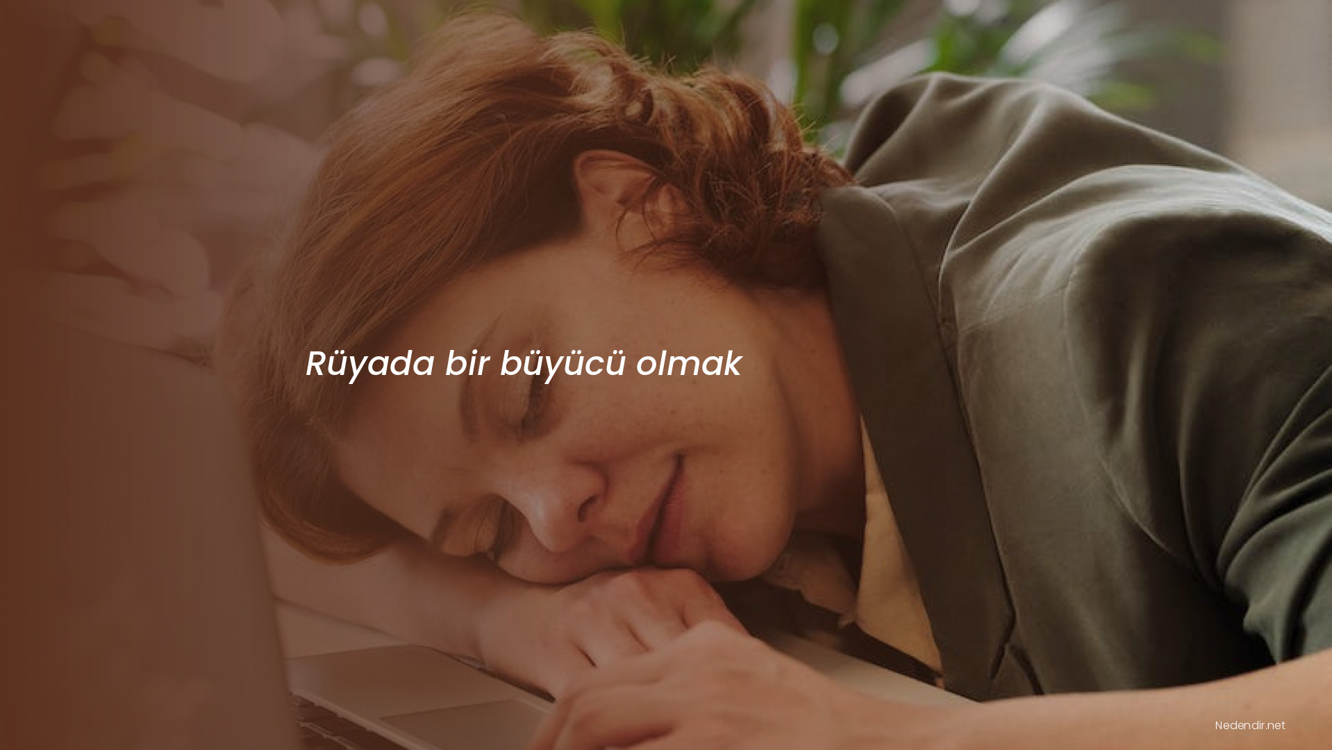 Rüyada bir büyücü olmak Rüyada bir büyücü olmak