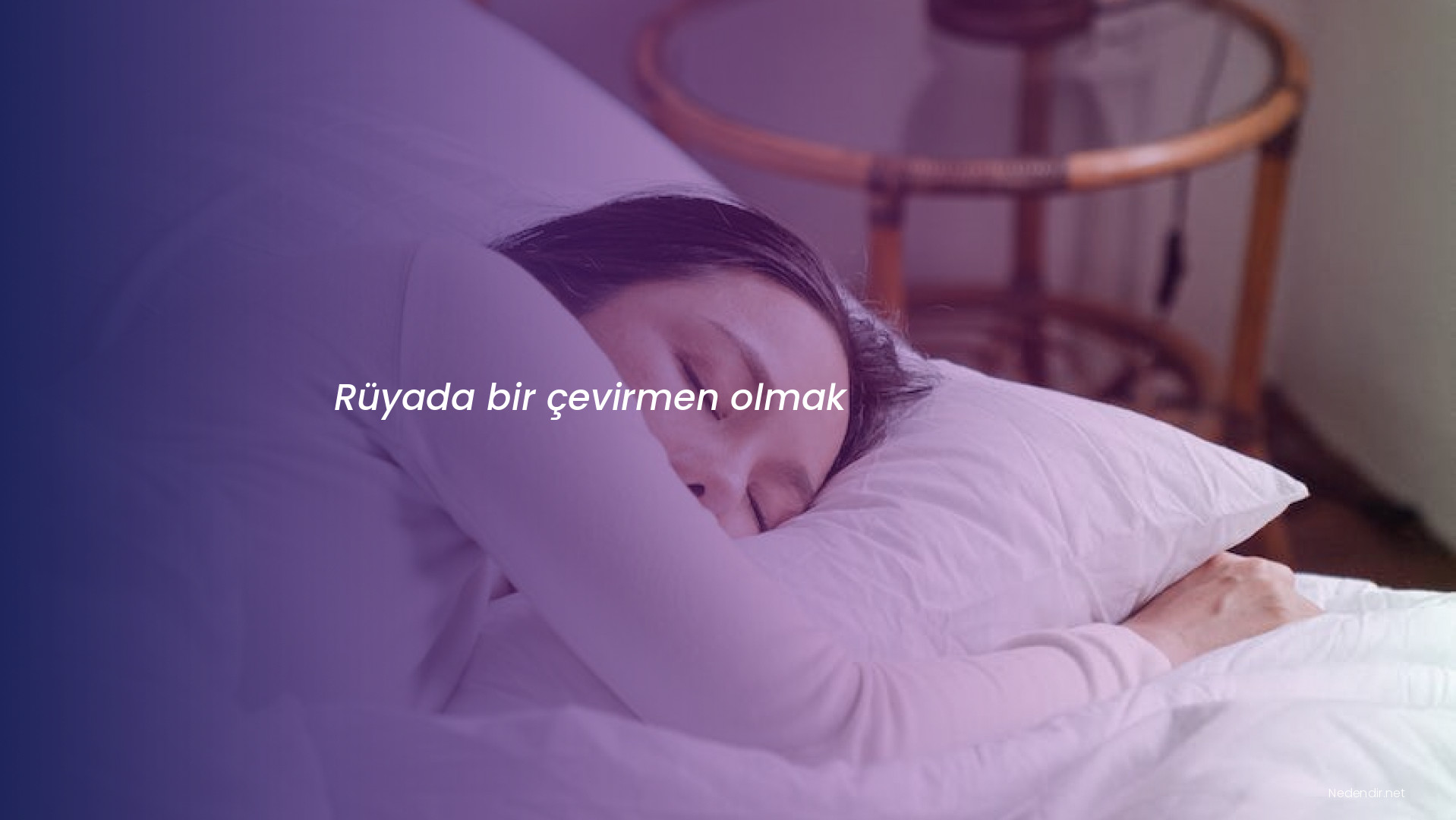 Rüyada bir çevirmen olmak Rüyada bir çevirmen olmak