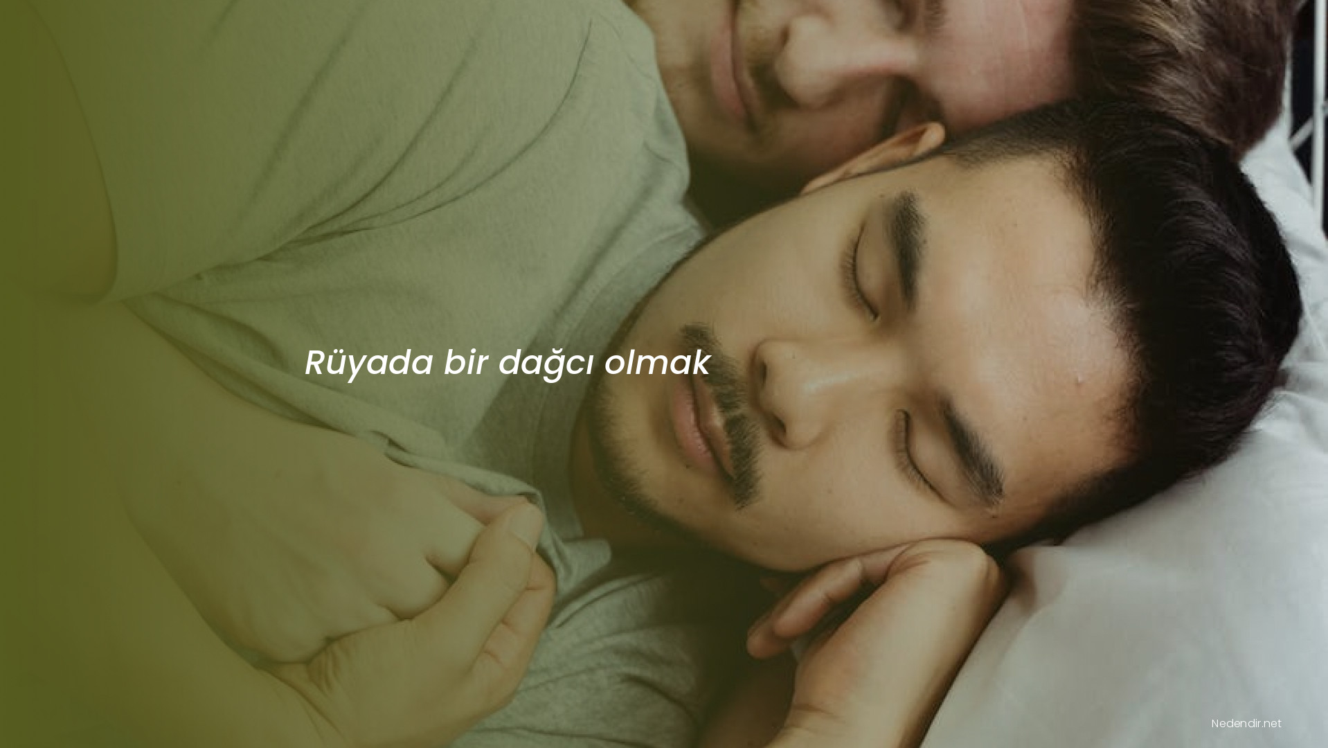 Rüyada bir dağcı olmak Rüyada bir dağcı olmak