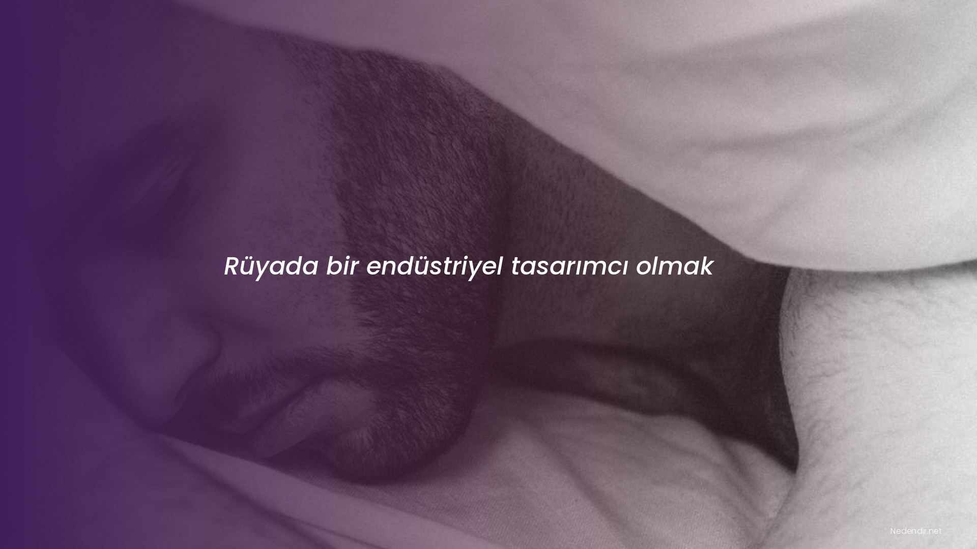 Rüyada bir endüstriyel tasarımcı olmak