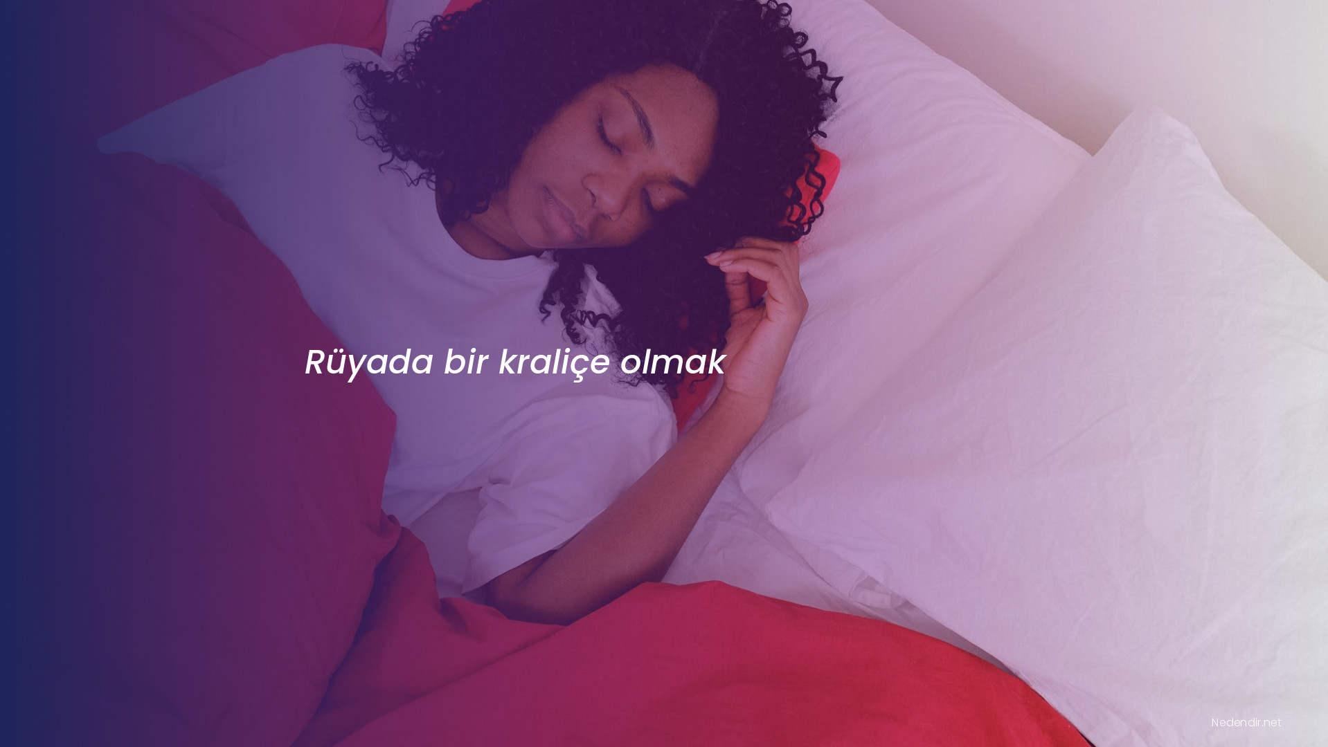 Rüyada bir kraliçe olmak Rüyada bir kraliçe olmak