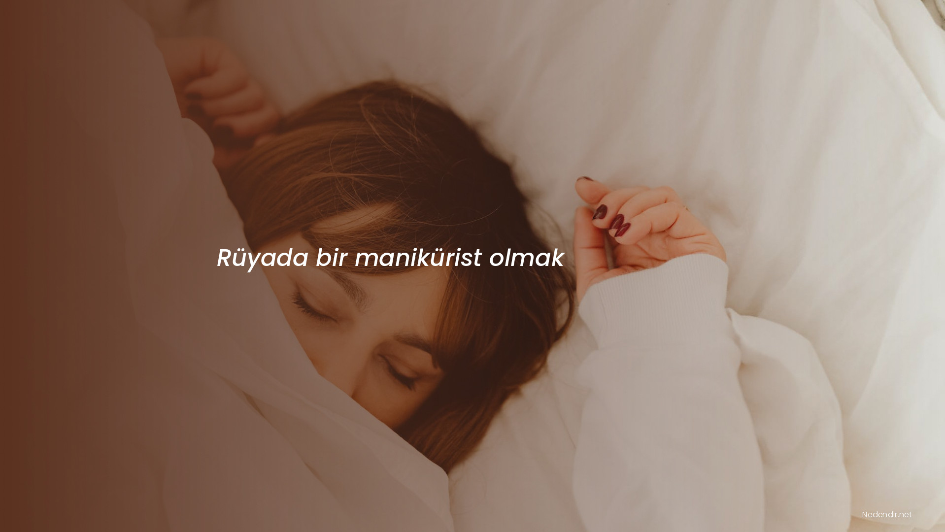 Rüyada bir manikürist olmak Rüyada bir manikürist olmak