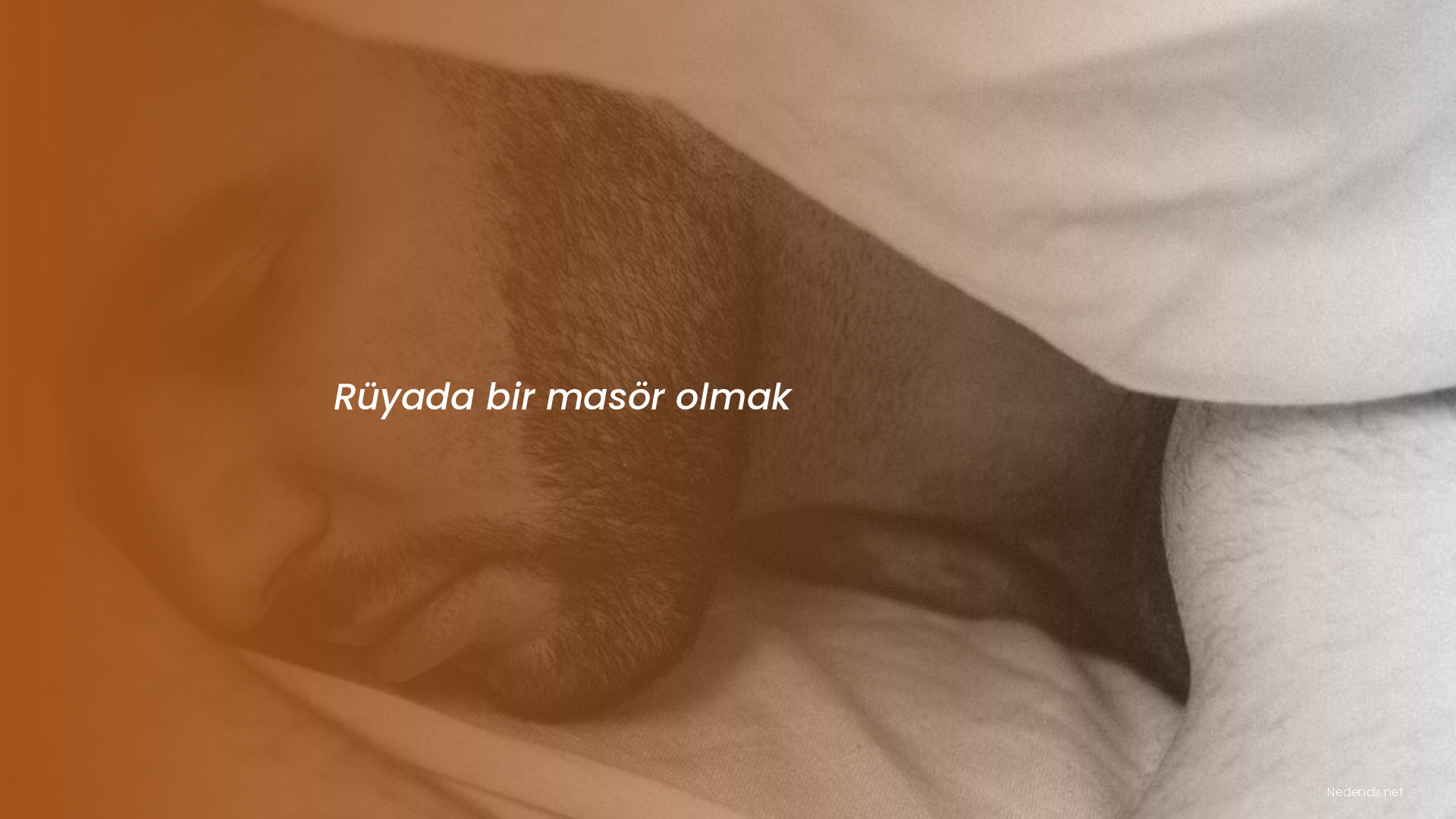 Rüyada bir masör olmak Rüyada bir masör olmak