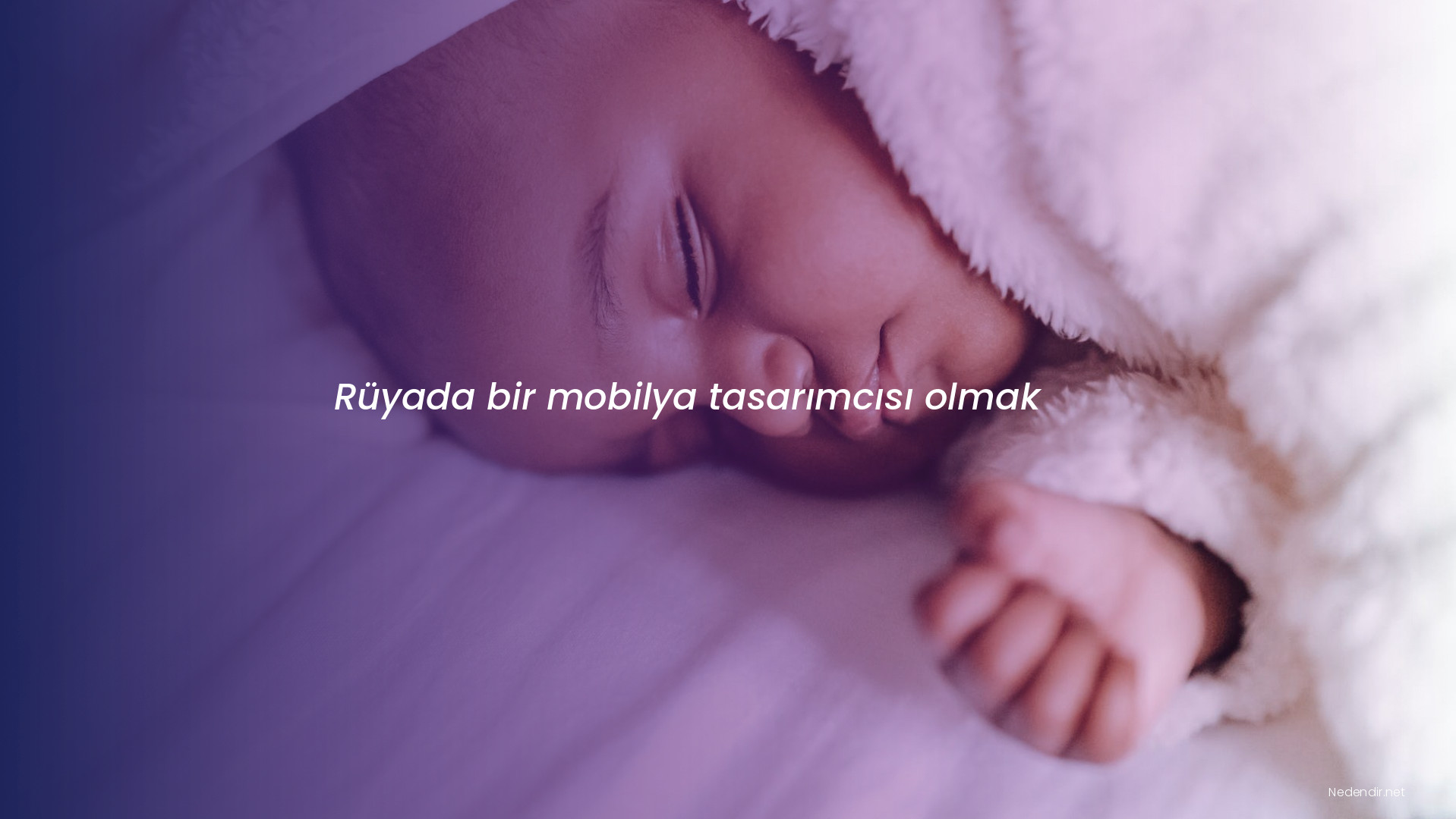 Rüyada bir mobilya tasarımcısı olmak Rüyada bir mobilya tasarımcısı olmak