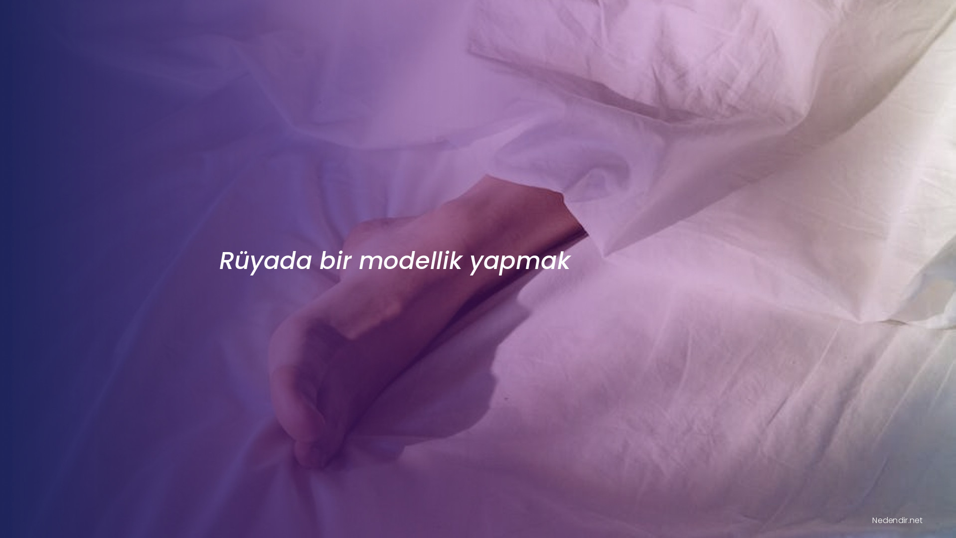 Rüyada bir modellik yapmak