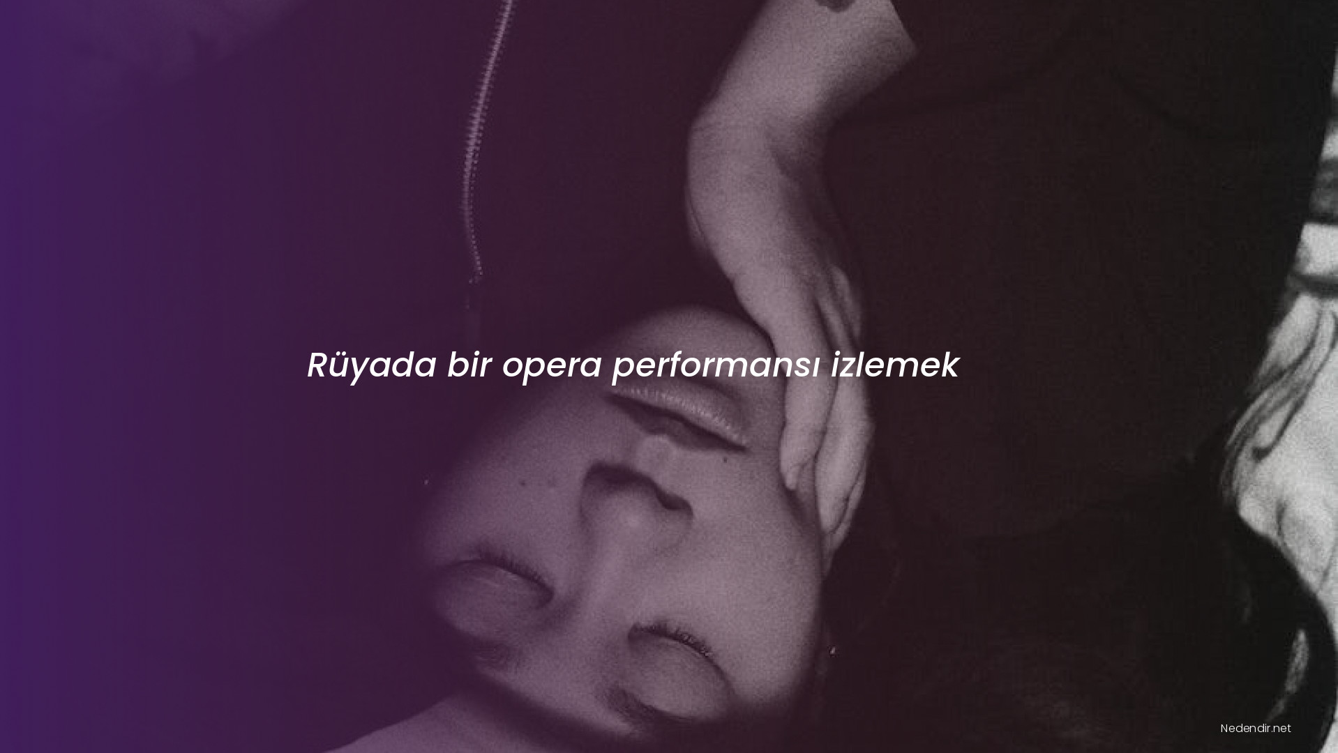 Rüyada bir opera performansı izlemek