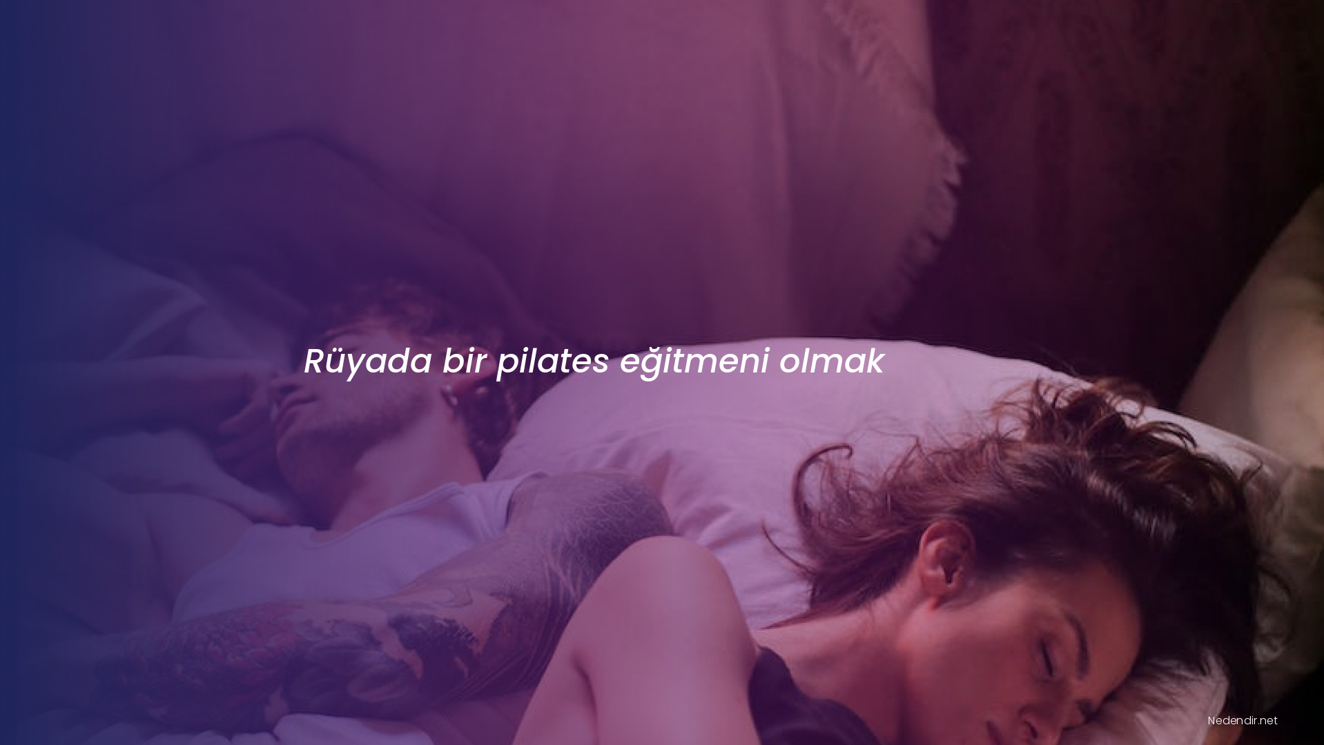 Rüyada bir pilates eğitmeni olmak Rüyada bir pilates eğitmeni olmak