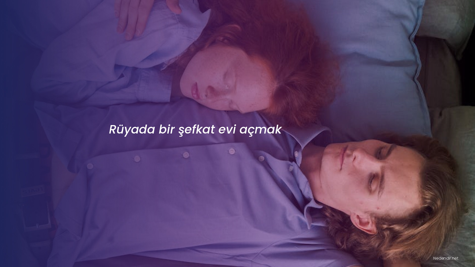 Rüyada bir şefkat evi açmak